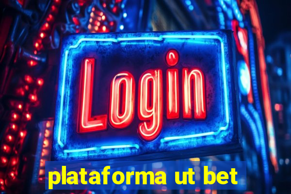 plataforma ut bet