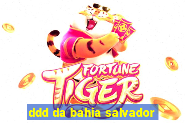 ddd da bahia salvador