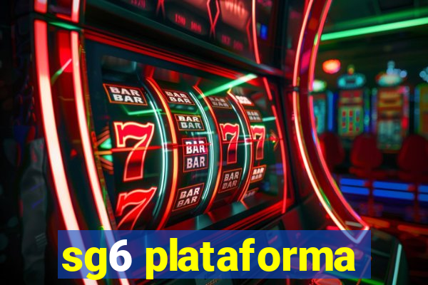 sg6 plataforma