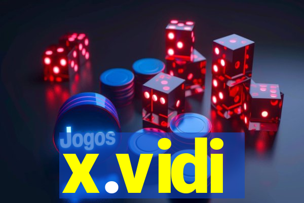 x.vidi