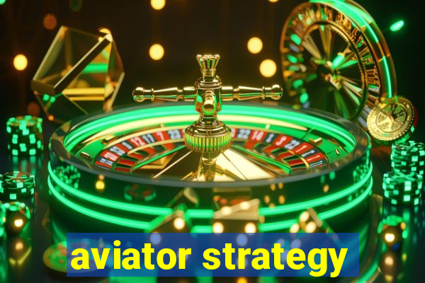 aviator strategy