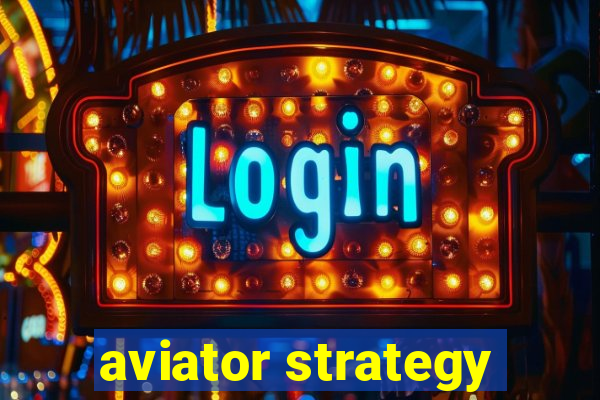 aviator strategy