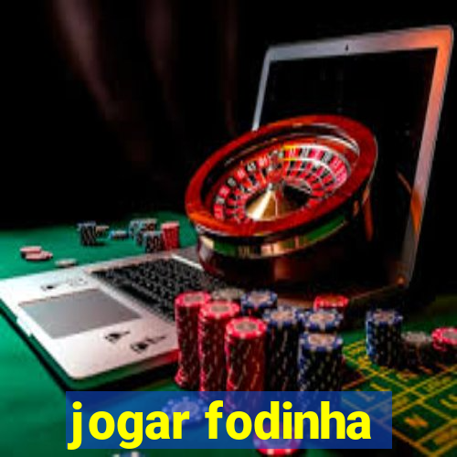 jogar fodinha