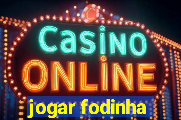 jogar fodinha