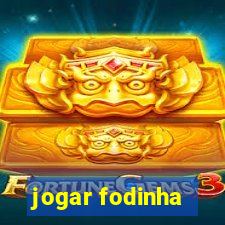 jogar fodinha