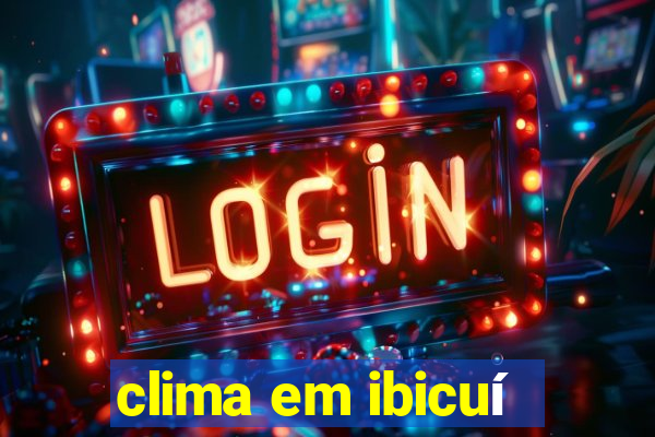 clima em ibicuí