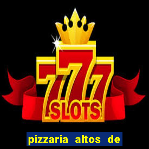 pizzaria altos de santana sjc