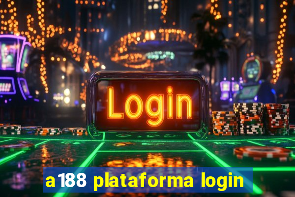 a188 plataforma login