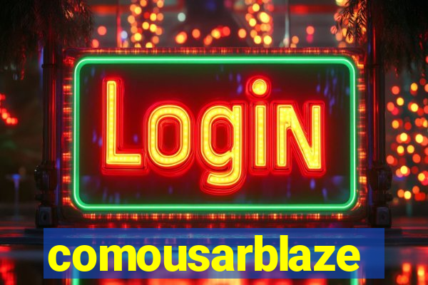 comousarblaze