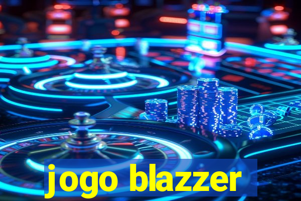 jogo blazzer