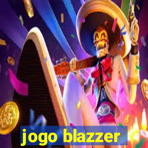 jogo blazzer