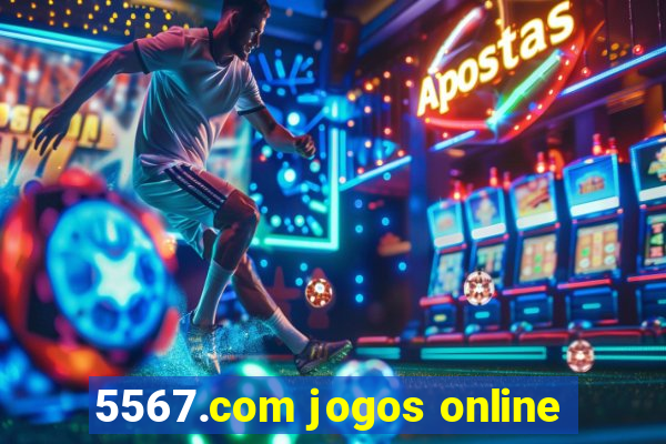 5567.com jogos online