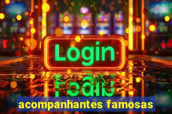 acompanhantes famosas