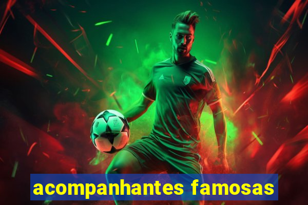 acompanhantes famosas