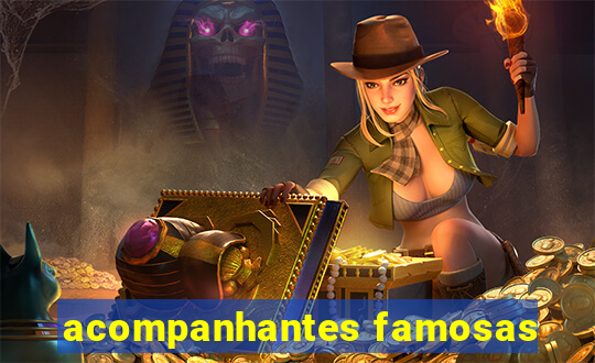 acompanhantes famosas