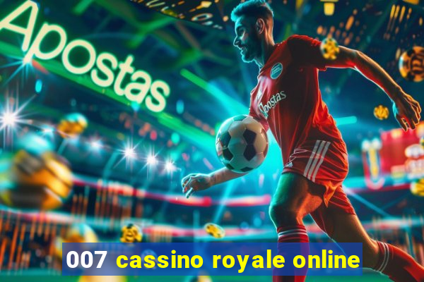 007 cassino royale online