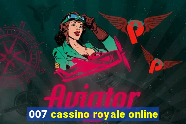 007 cassino royale online