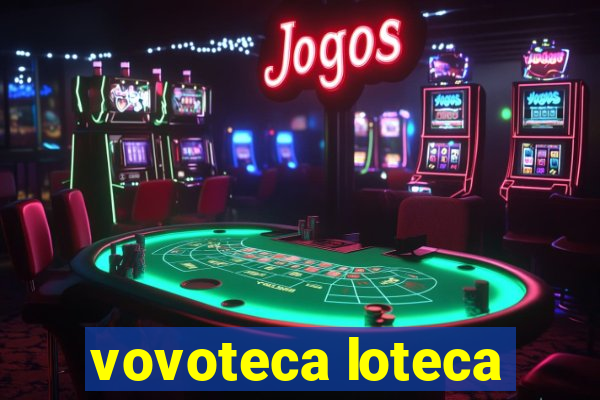 vovoteca loteca