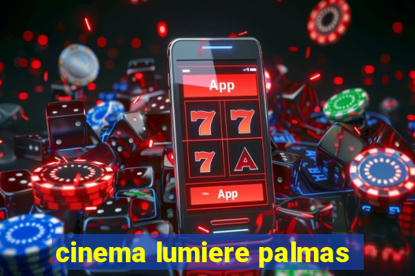 cinema lumiere palmas