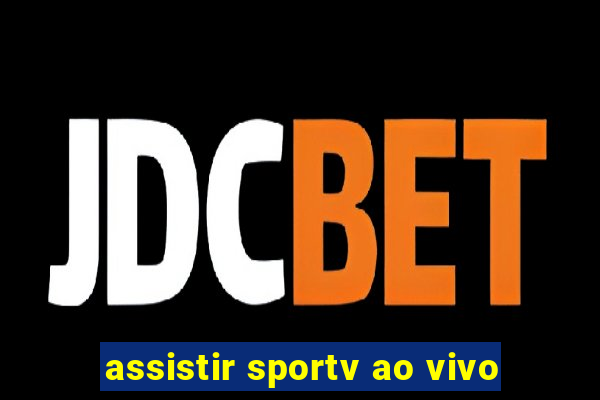 assistir sportv ao vivo