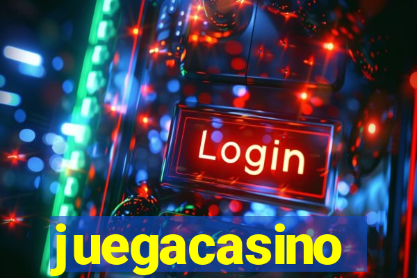 juegacasino