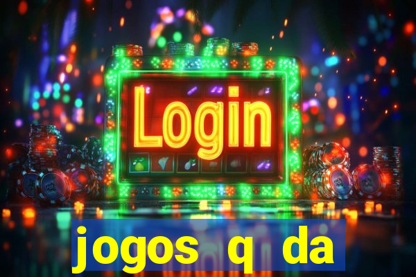 jogos q da dinheiro de verdade