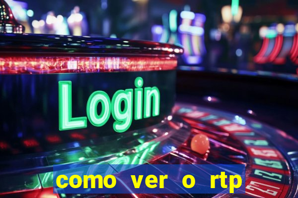 como ver o rtp dos slots