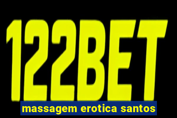 massagem erotica santos