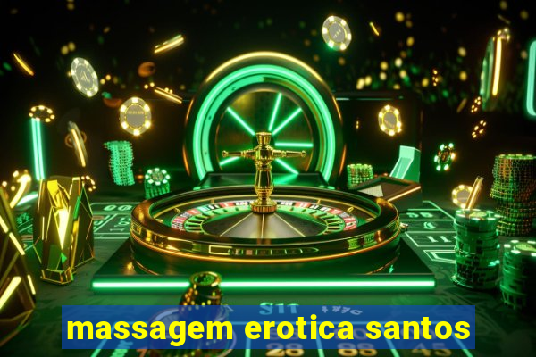 massagem erotica santos