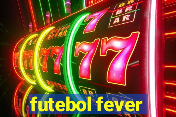 futebol fever