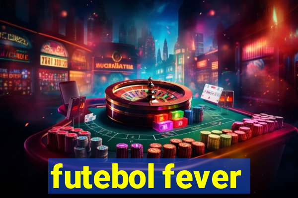 futebol fever