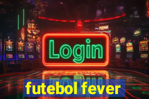 futebol fever