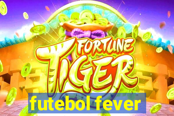 futebol fever