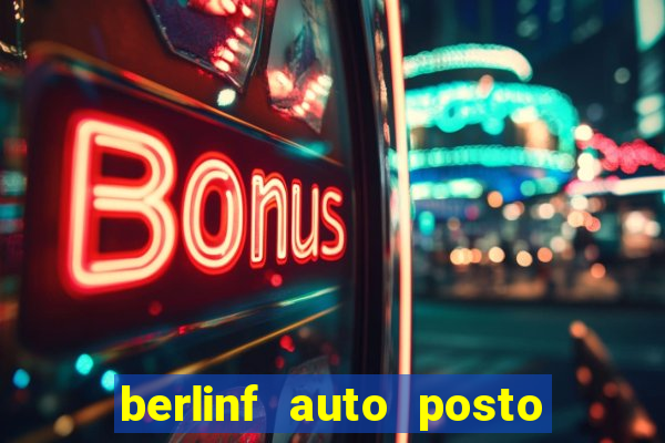 berlinf auto posto onde fica