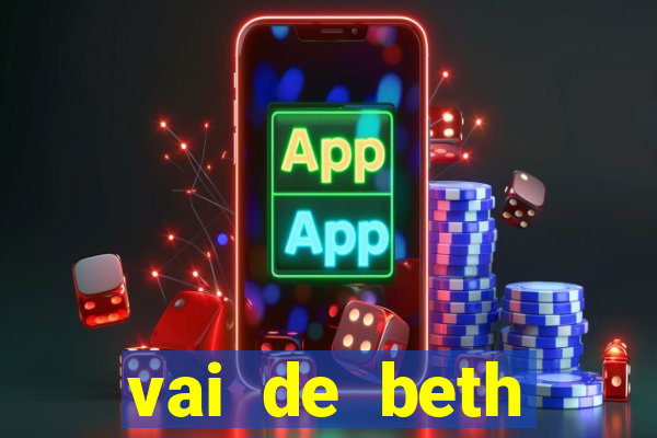 vai de beth gusttavo lima