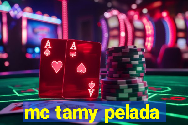 mc tamy pelada