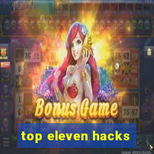 top eleven hacks