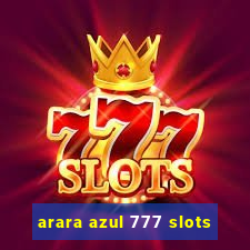 arara azul 777 slots