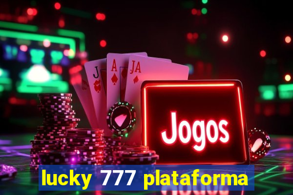 lucky 777 plataforma