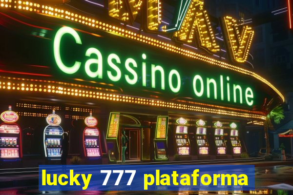 lucky 777 plataforma