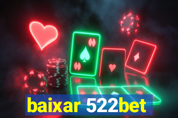 baixar 522bet