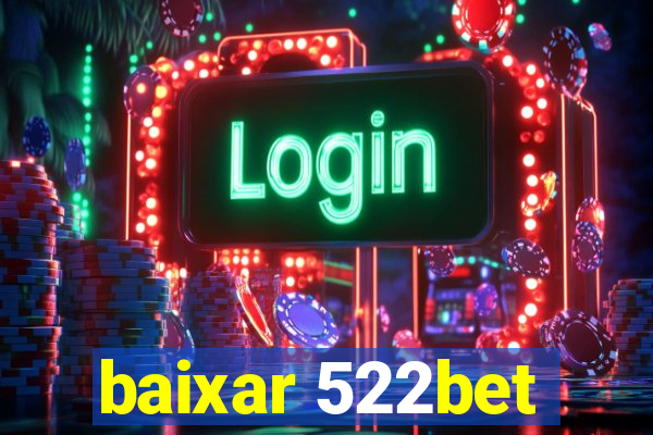 baixar 522bet