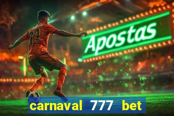 carnaval 777 bet paga mesmo