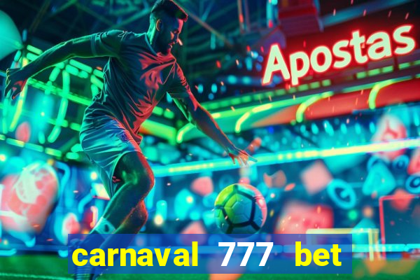 carnaval 777 bet paga mesmo