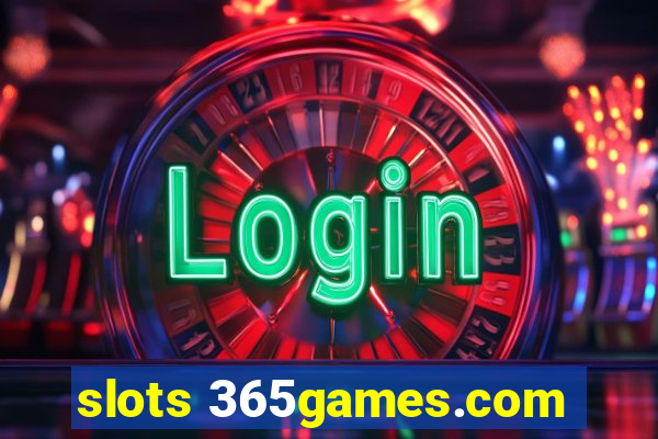 slots 365games.com