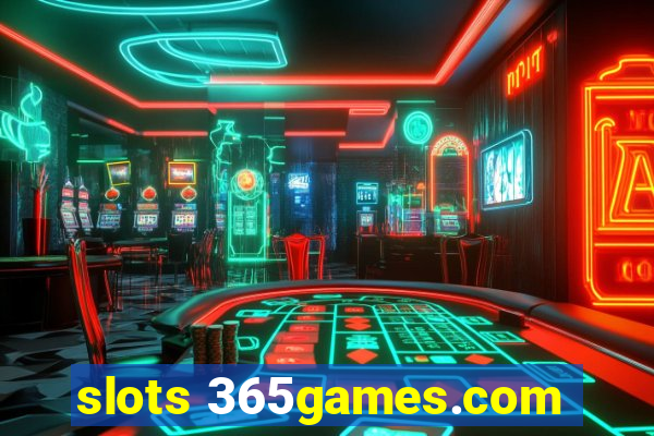 slots 365games.com