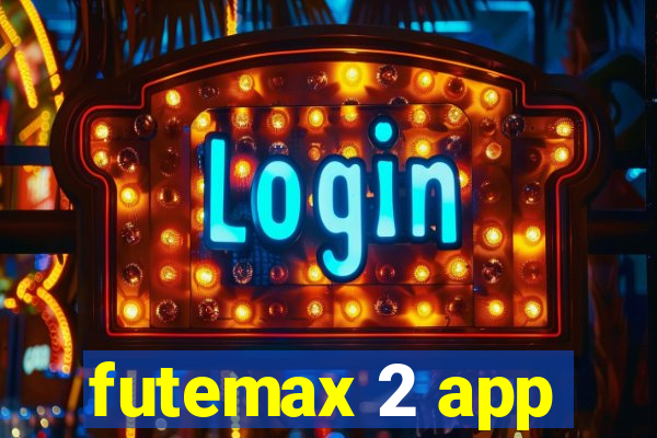 futemax 2 app