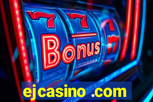 ejcasino .com