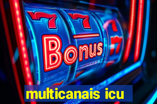 multicanais icu