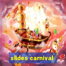 slides carnival